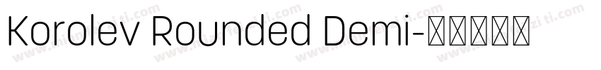 Korolev Rounded Demi字体转换